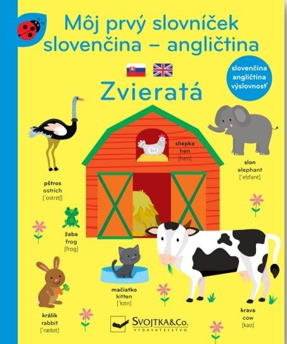 Carte Môj prvý slovníček slovenčina - angličtina Zvieratá neuvedený autor