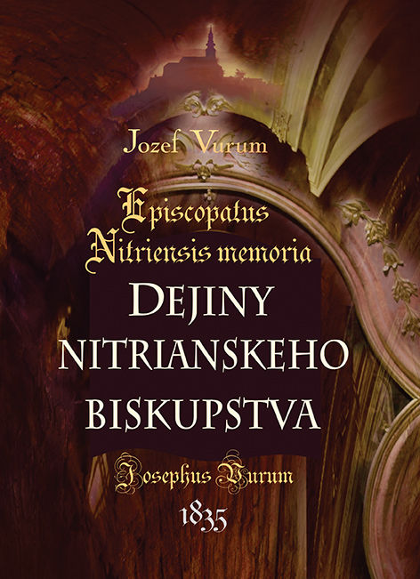Książka Dejiny nitrianskeho biskupstva Jozef Vurum