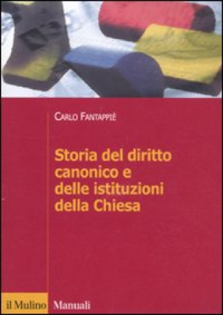 Книга Storia del diritto canonico e delle istituzioni della Chiesa Carlo Fantappiè