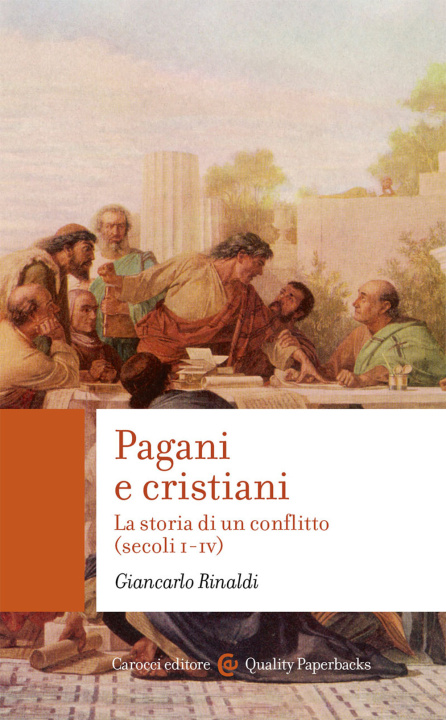 Kniha Pagani e cristiani. La storia di un conflitto (secoli I-IV) Giancarlo Rinaldi