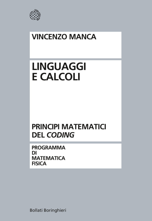 Kniha Linguaggi e calcoli. Principi matematici del «coding» Vincenzo Manca