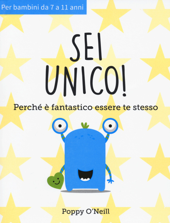 Knjiga Sei unico! Perché è fantastico essere te stesso Poppy O'Neill