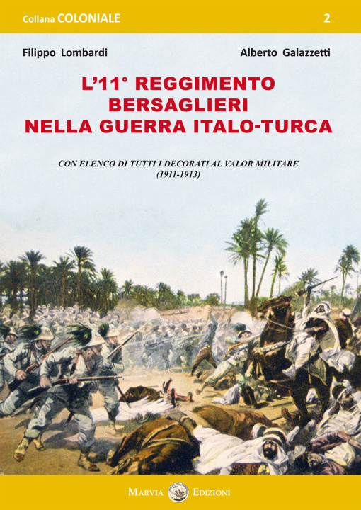 Kniha 11° Reggimento Bersaglieri nella guerra italo-turca. Con elenco di tutti decorati al Valor Militare (1911-1913) Filippo Lombardi