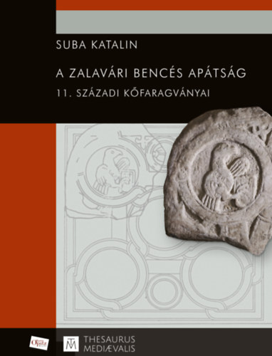 Buch A zalavári bencés apátság 11. századi kőfaragványai Suba Katalin