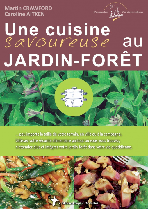 Kniha Une cuisine savoureuse au jardin-forêt Crawford