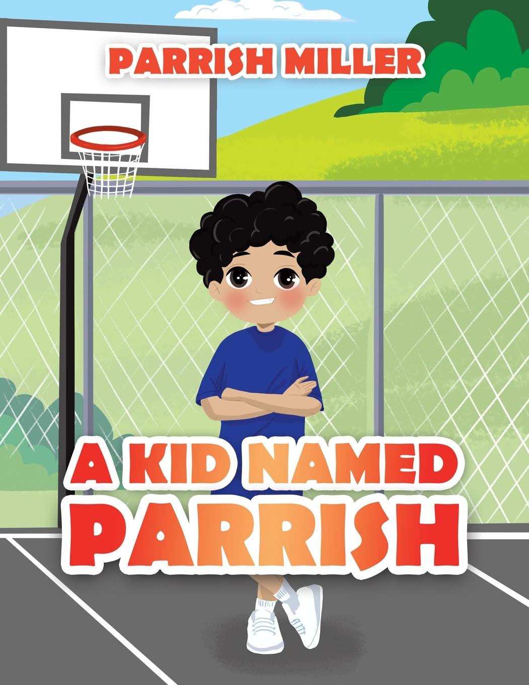 Knjiga Kid Named Parrish Parrish Miller