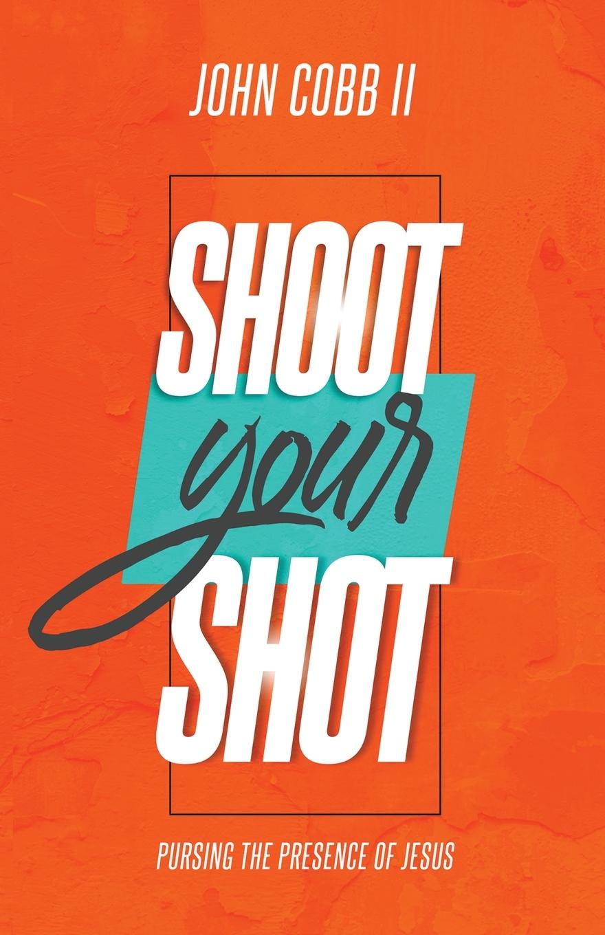 Knjiga Shoot Your Shot John Davison Cobb II