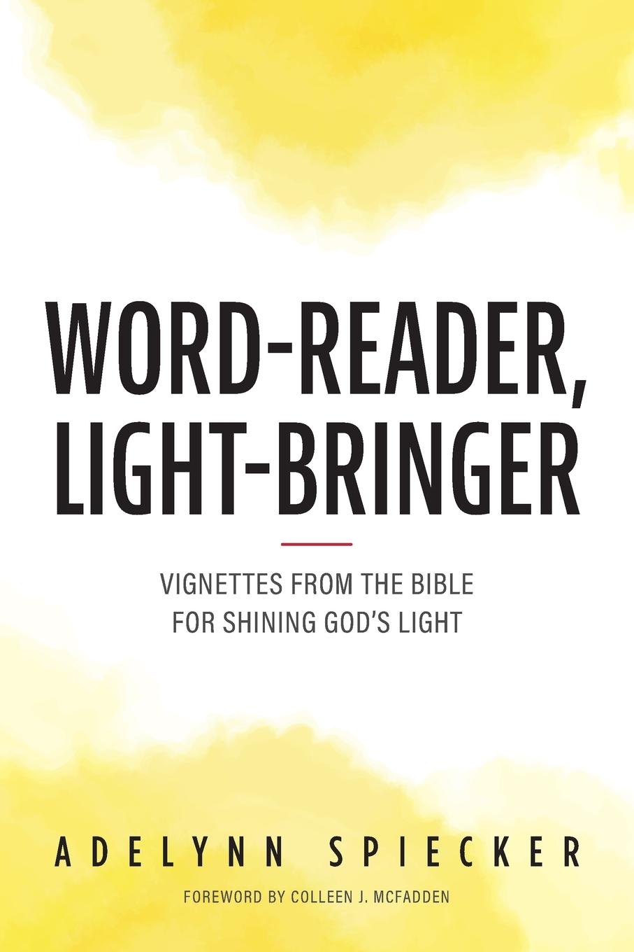 Knjiga Word-Reader, Light-Bringer Adelynn Spiecker