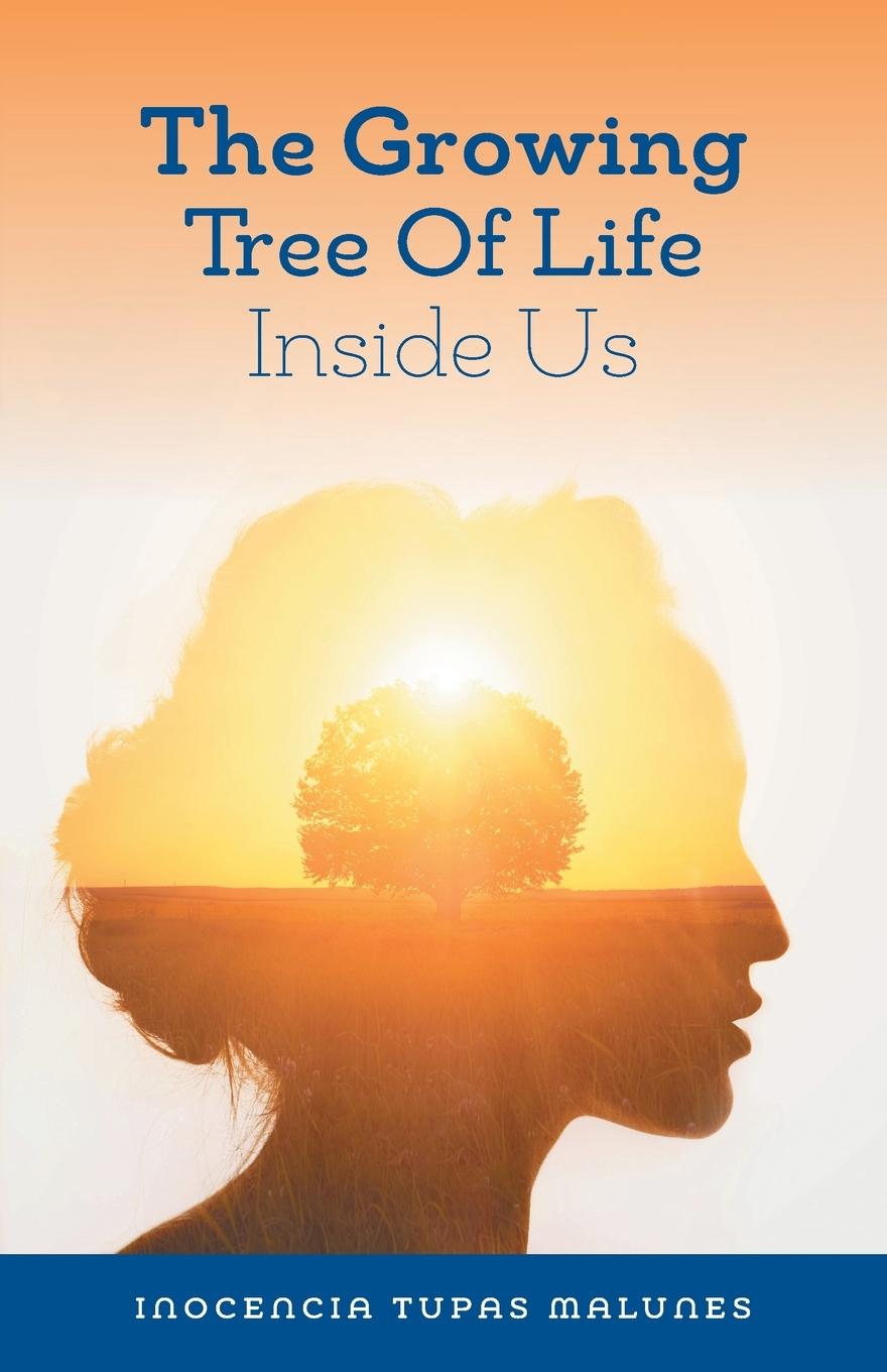 Βιβλίο Growing Tree of Life Inside Us Inocencia Tupas Malunes