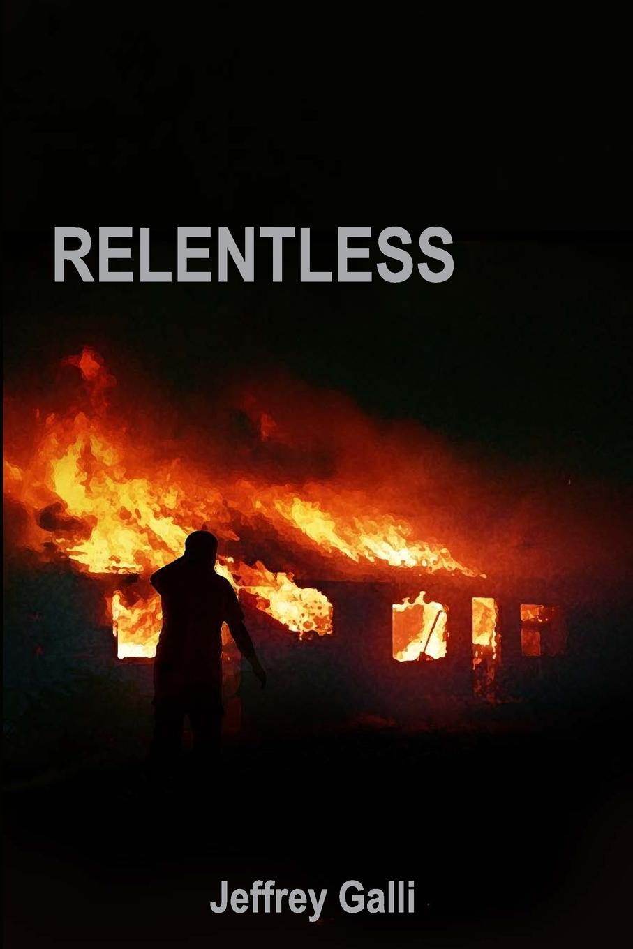 Book Relentless Jeffrey Galli