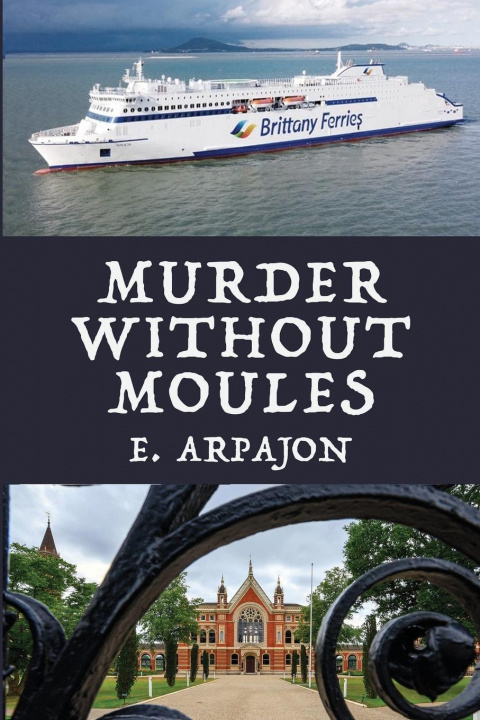 Knjiga Murder Without Moules E. Arpajon