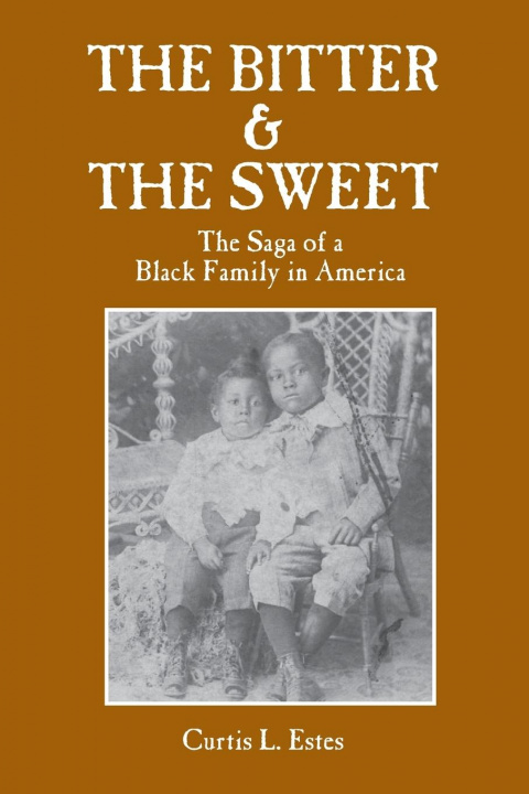 Книга Bitter & the Sweet Curtis L. Estes