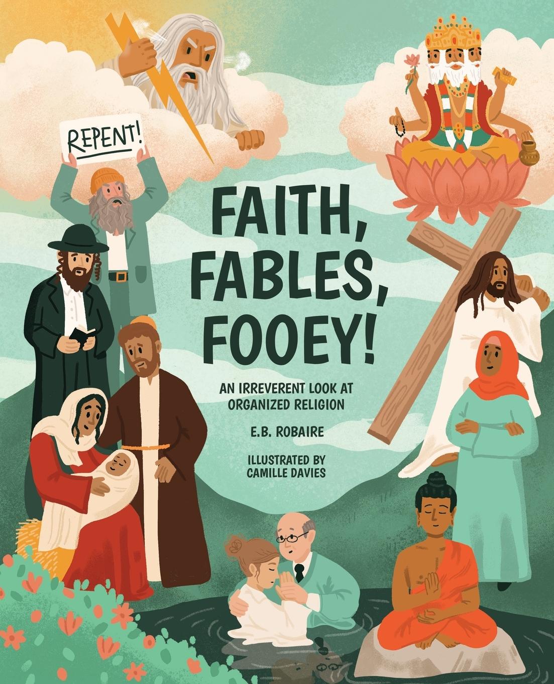 Knjiga Faith, Fables, Fooey! E.B. Robaire
