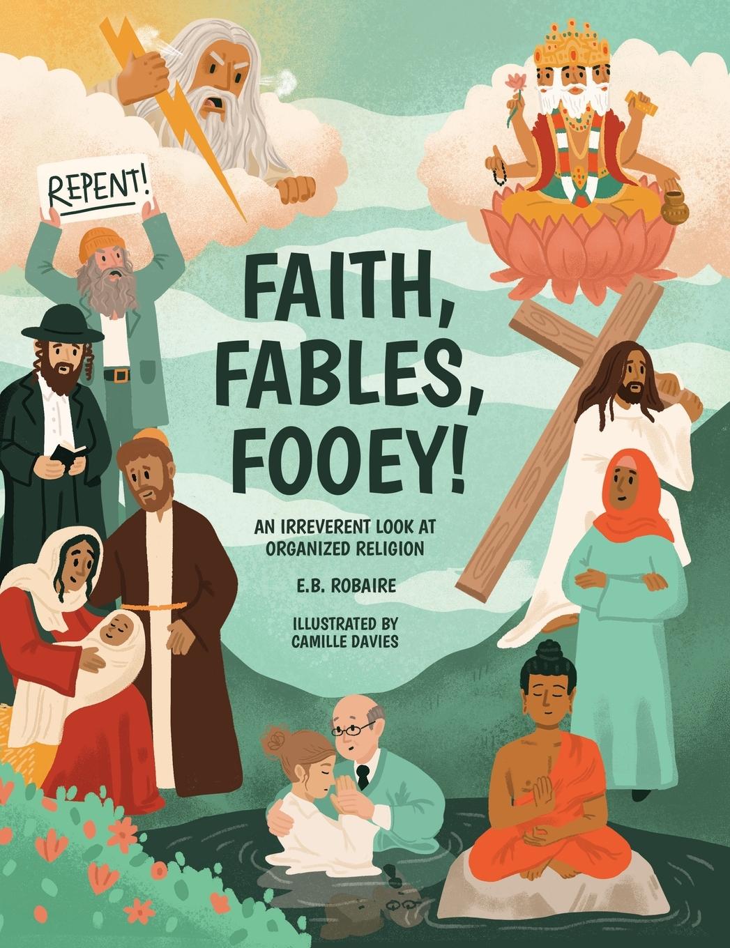 Knjiga Faith, Fables, Fooey! E.B. Robaire