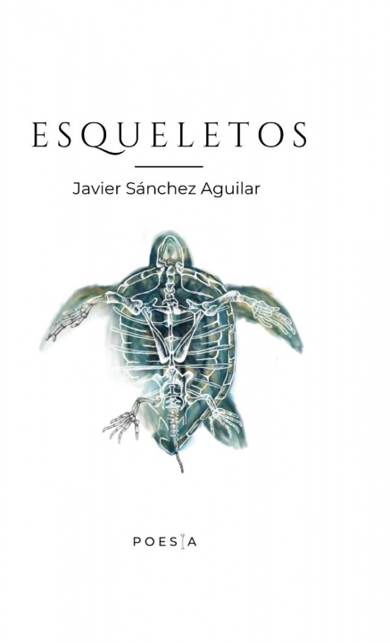 Knjiga Esqueletos Javier Sánchez Aguilar