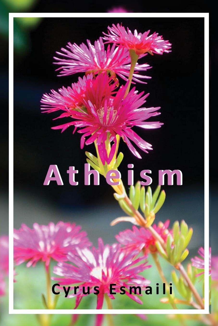 Knjiga Atheism Cyrus Esmaili
