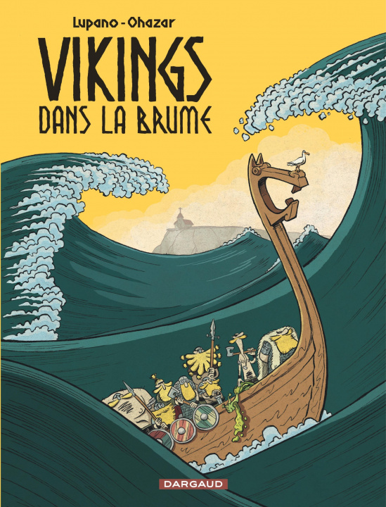 Kniha Vikings dans la brume  - Tome 1 - Vikings dans la brume Lupano Wilfrid
