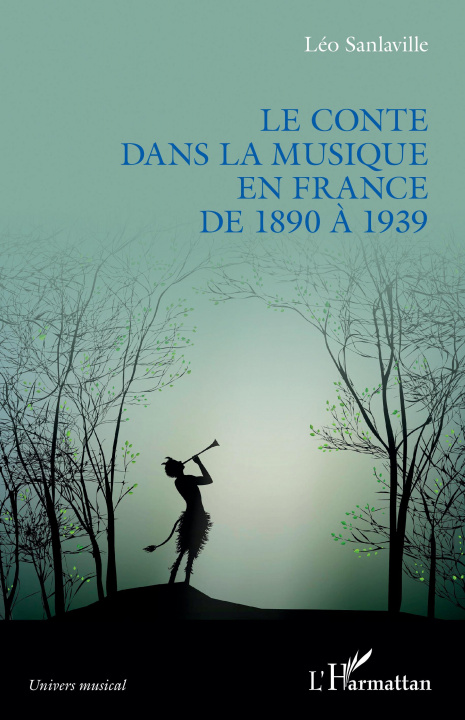 Könyv Le conte dans la musique en France de 1890 à 1939 Sanlaville