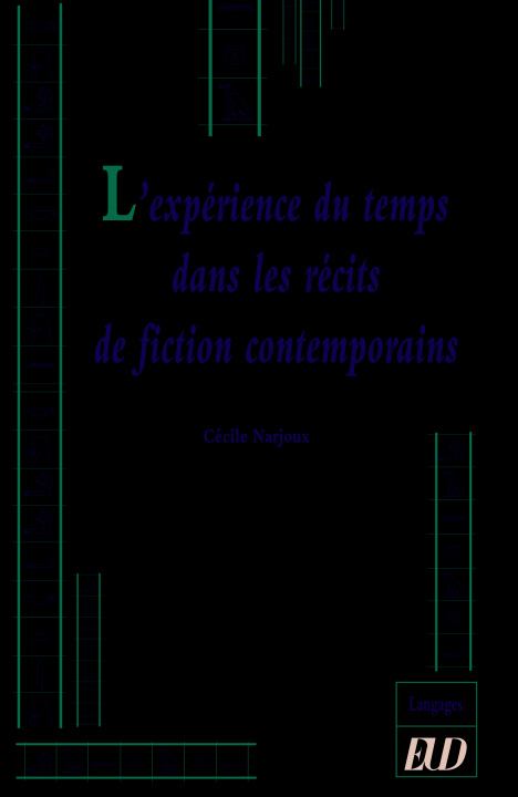 Buch L'expérience du temps dans les récits de fiction contemporains Narjoux