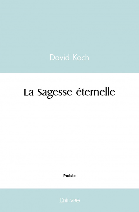 Knjiga La sagesse éternelle KOCH DAVID