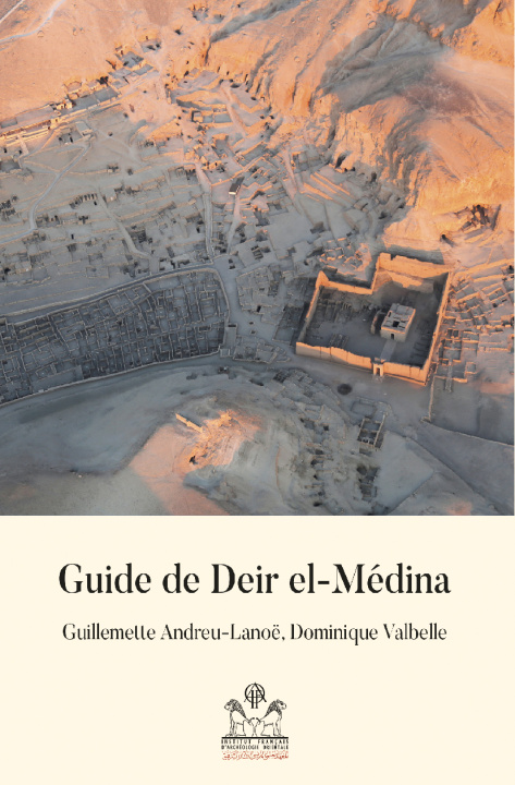 Книга Guide de Deir el-Médina Andreu-Lanoë