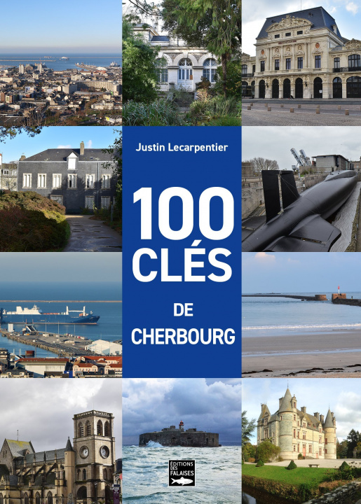 Kniha 100 clés de Cherbourg Justin Lecarpentier