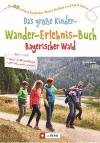 Книга Das große Kinder-Wander-Erlebnis-Buch Bayerischer Wald 