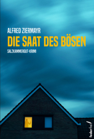 Книга Die Saat des Bösen Alfred Ziermayr
