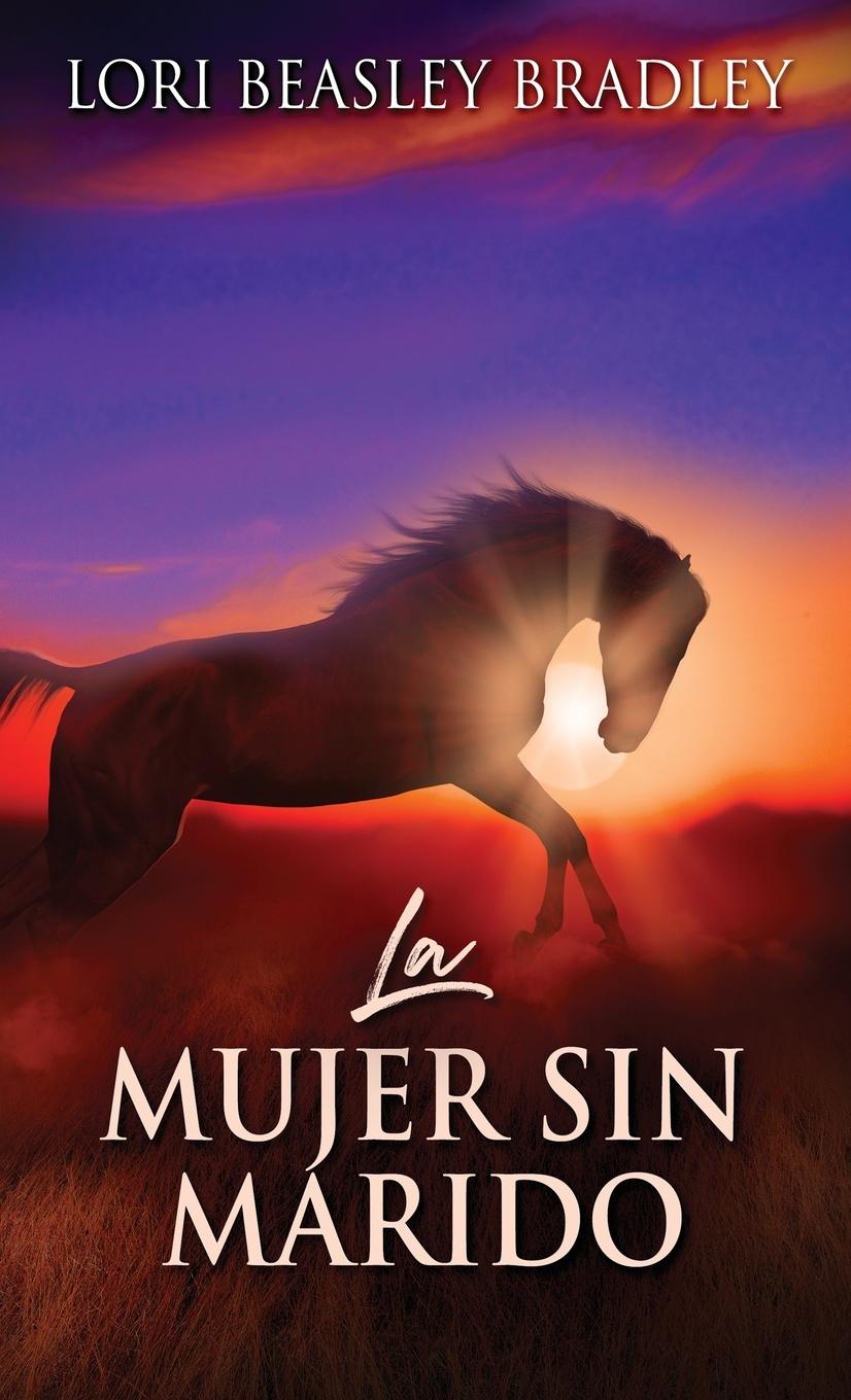 Книга Mujer Sin Marido Lori Beasley Bradley