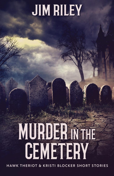 Книга Murder in the Cemetery Jim Riley