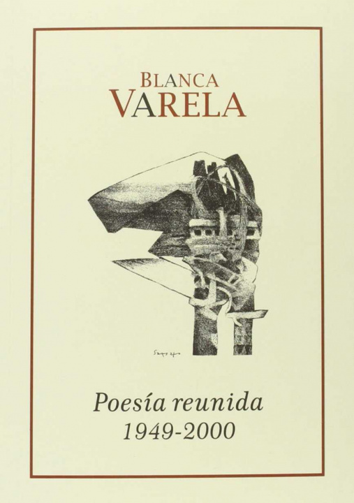 Könyv BLANCA VARELA POESIA REUNIDA 1949-2000 BLANCA VARELA