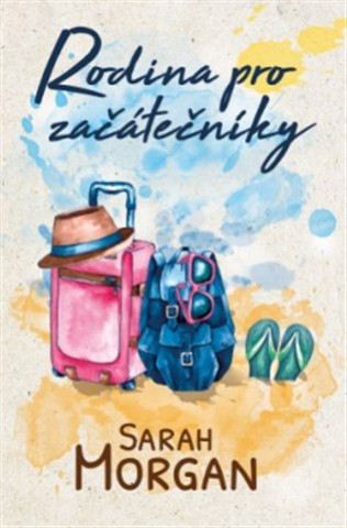 Könyv Rodina pro začátečníky Sarah Morgan