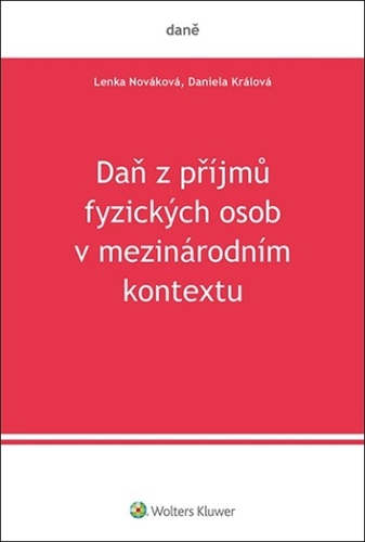 Kniha Daň z příjmů fyzických osob v mezinárodním kontextu Daniela Králová
