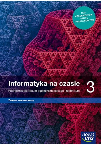 Książka Nowe informatyka na czasie podręcznik 3 liceum i technikum zakres rozszerzony Opracowania Zbiorowe