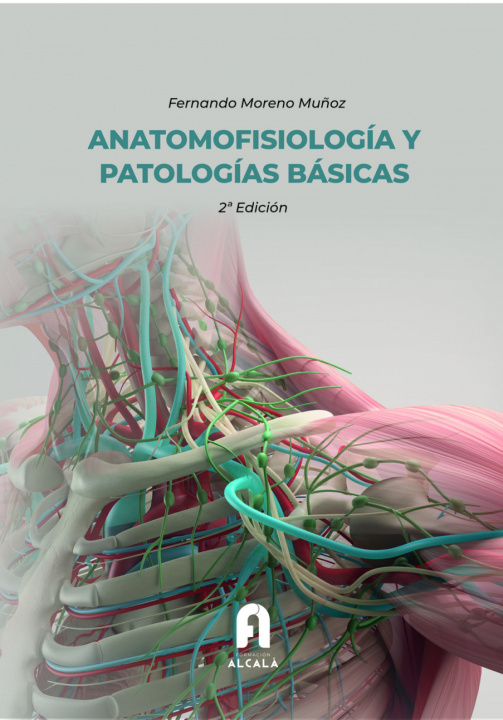 Książka ANATOMOFISIOLOGÍA Y PATOLOGÍAS BÁSICAS-2 ª edición FERNANDO MORENO MUÑOZ