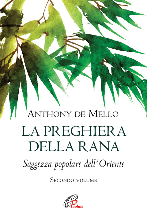 Kniha preghiera della rana. Saggezza popolare dell'Oriente Anthony De Mello