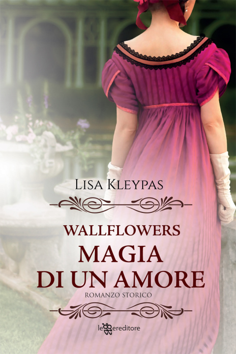 Kniha Magia di un amore. Wallflowers Lisa Kleypas