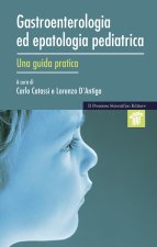 Könyv Gastroenterologia ed epatologia pediatrica. Una guida pratica 