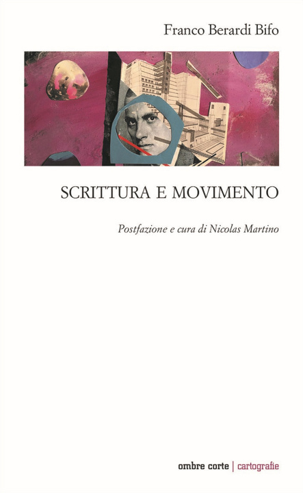 Книга Scrittura e movimento Franco «Bifo» Berardi