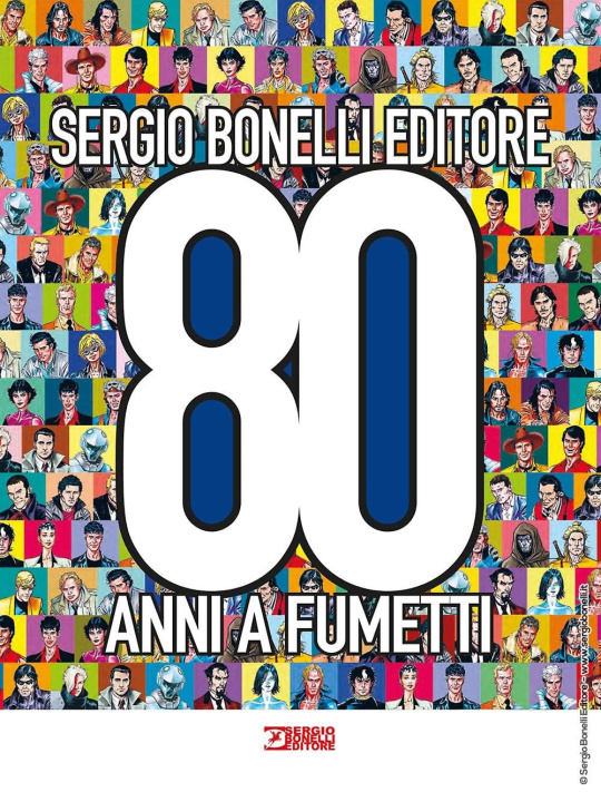 Carte Sergio Bonelli Editore. 80 anni a fumetti 