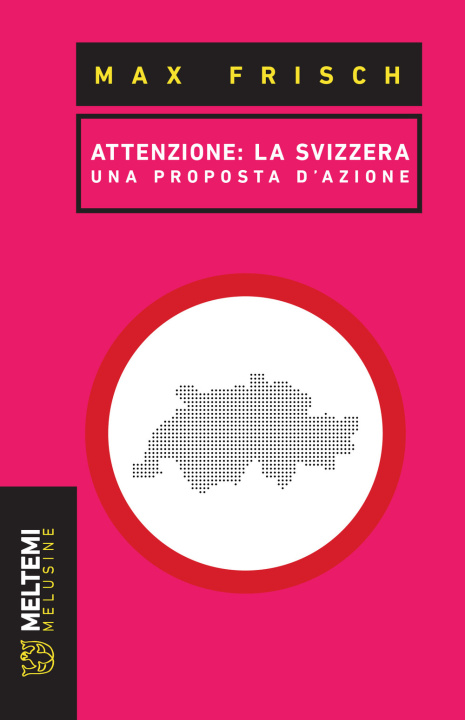 Könyv Attenzione: la Svizzera. Una proposta di azione Max Frisch