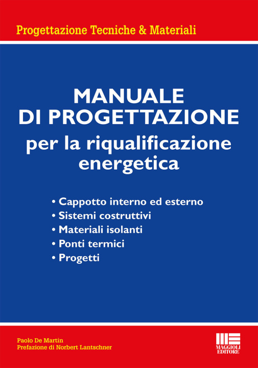 Könyv Manuale di progettazione per la riqualificazione energetica Paolo De Martin