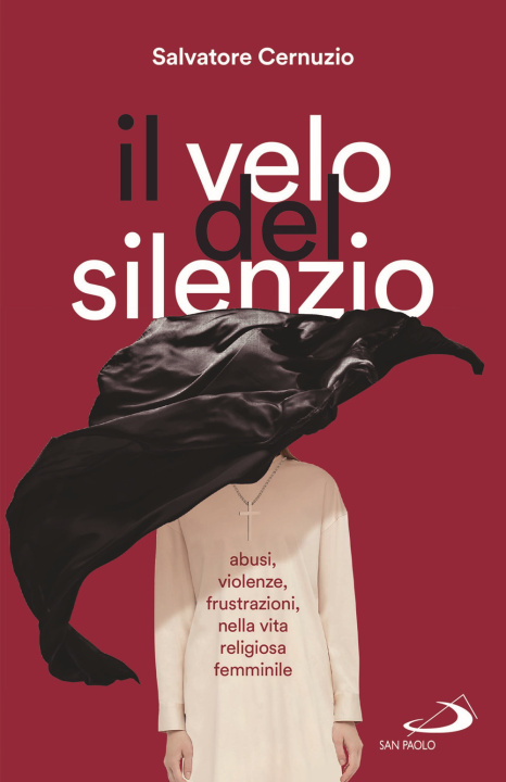 Kniha velo del silenzio. Abusi, violenze, frustrazioni nella vita religiosa femminile Salvatore Cernuzio