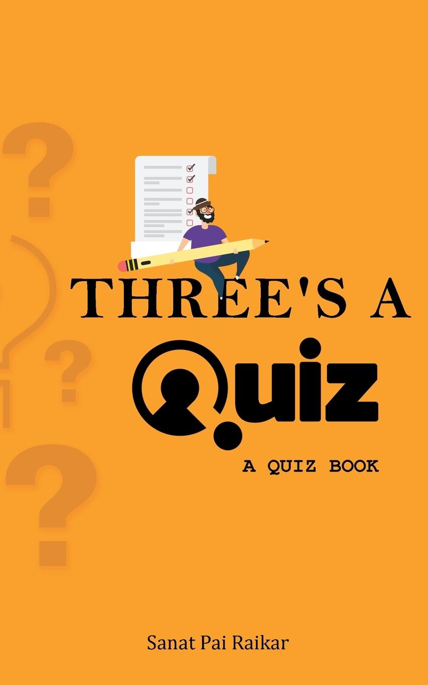 Knjiga Three's a Quiz Sanat Pai Raikar