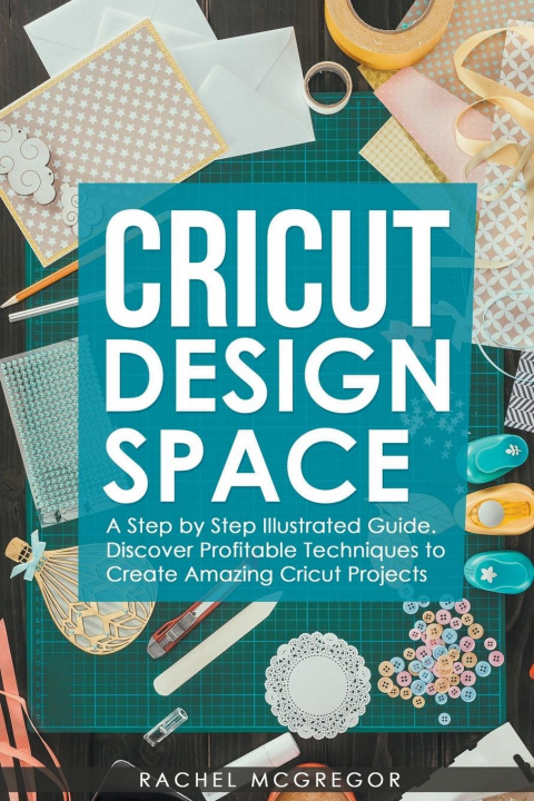 Kniha Cricut Design Space 