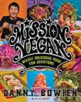 Книга Mission Vegan: Wildly Delicious Food for Everyone Jj Goode