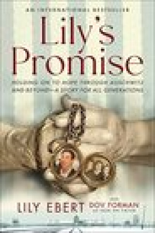 Könyv Lily's Promise: Holding on to Hope Through Auschwitz and Beyond--A Story for All Generations Dov Forman