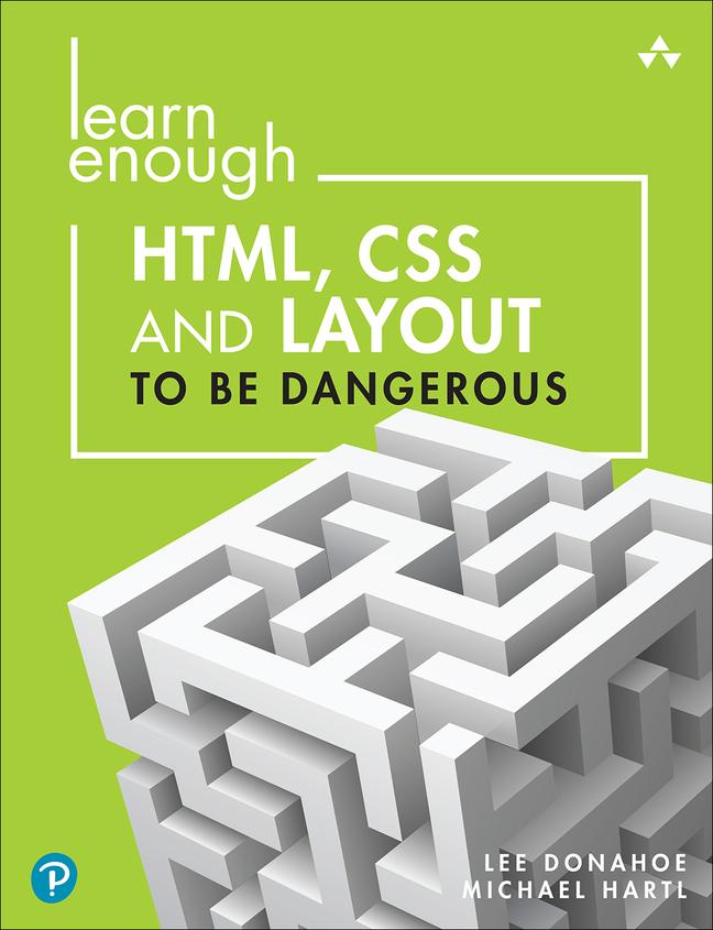 Kniha Learn Enough HTML, CSS and Layout to Be Dangerous Lee Donahoe