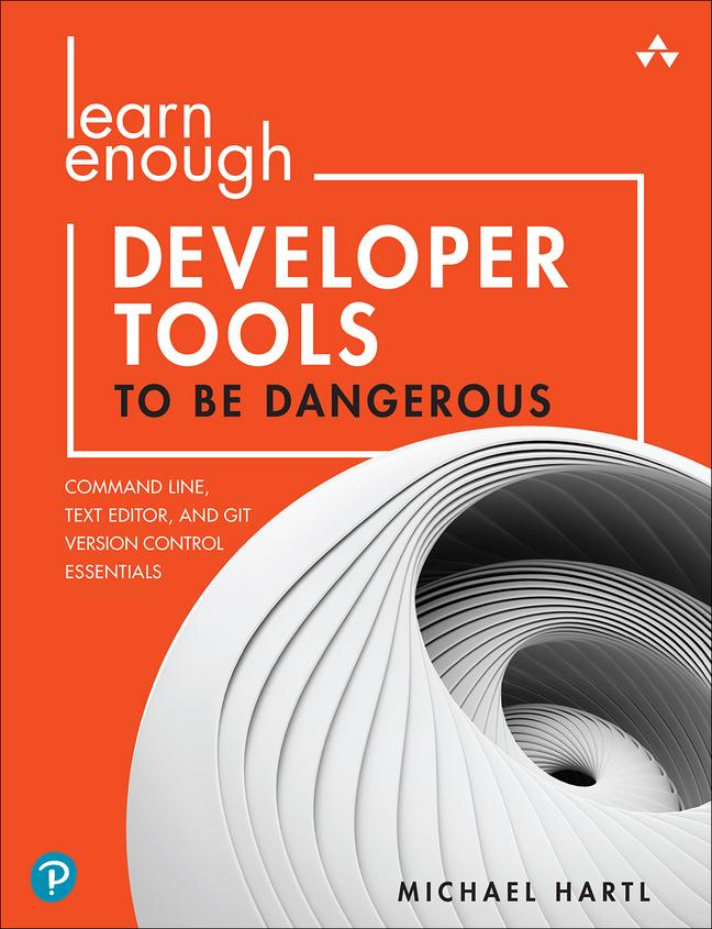 Βιβλίο Learn Enough Developer Tools to Be Dangerous Michael Hartl