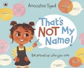 Knjiga That's Not My Name! Anoosha Syed